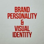 Red text emphasizing brand personality and visual identity on a neutral background.